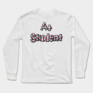 Cute A+ Student Awesome Honor Roll Student School Long Sleeve T-Shirt